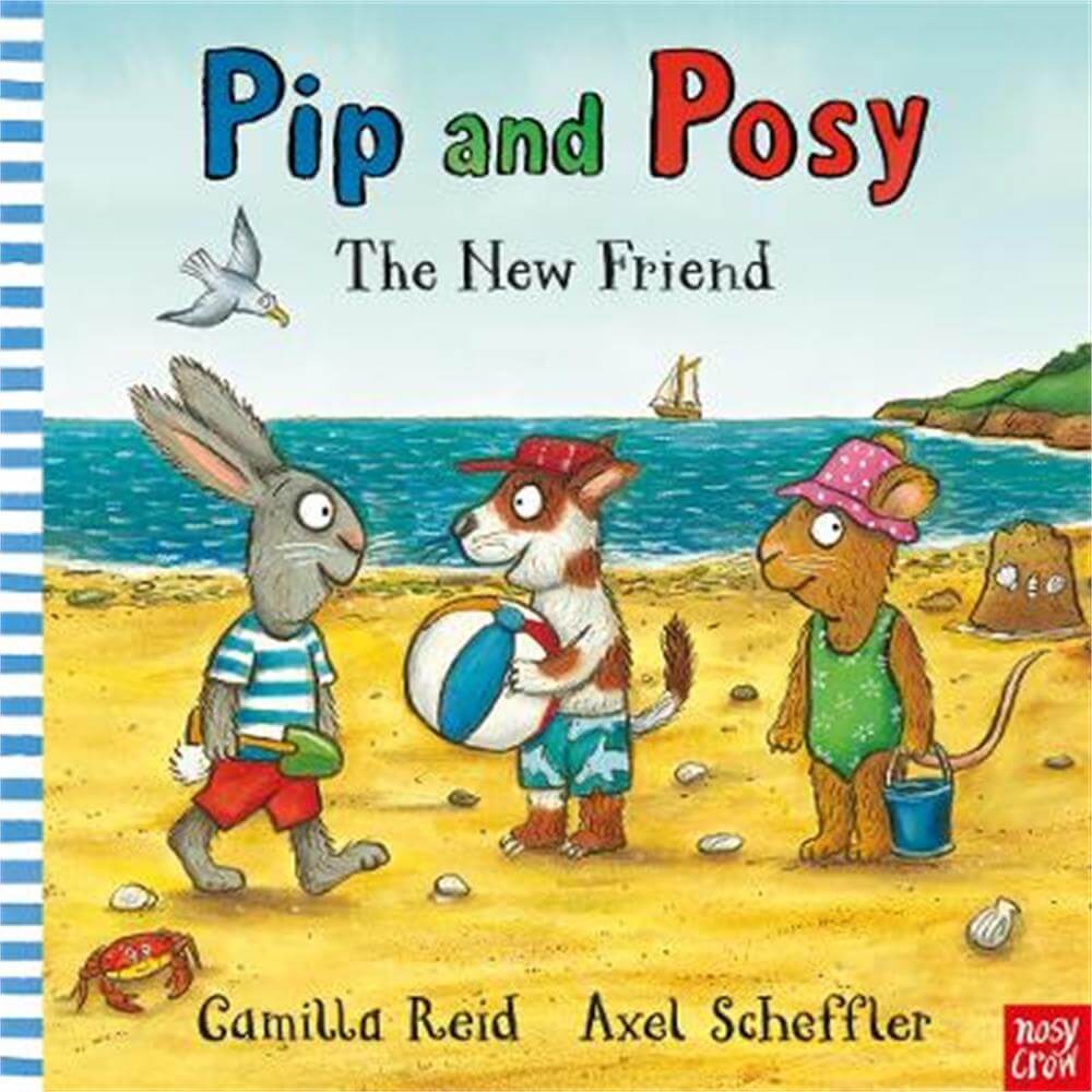 Pip and Posy: The New Friend - Axel Scheffler